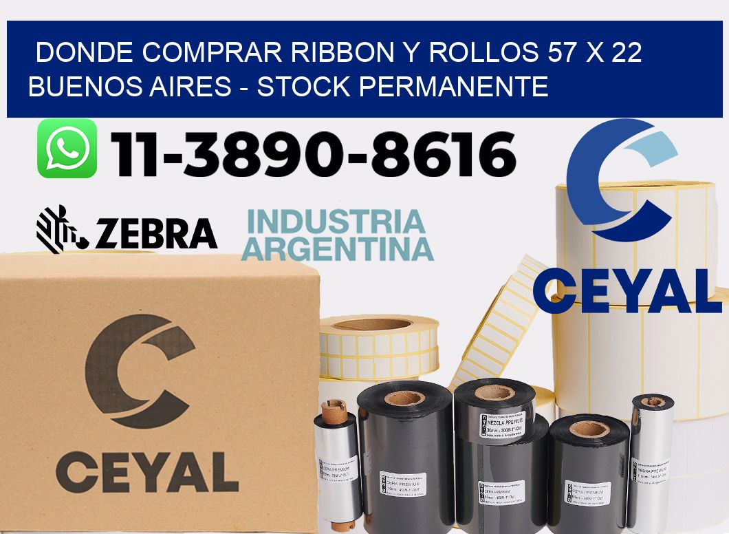 Donde Comprar ribbon y rollos 57 x 22 Buenos Aires - Stock permanente