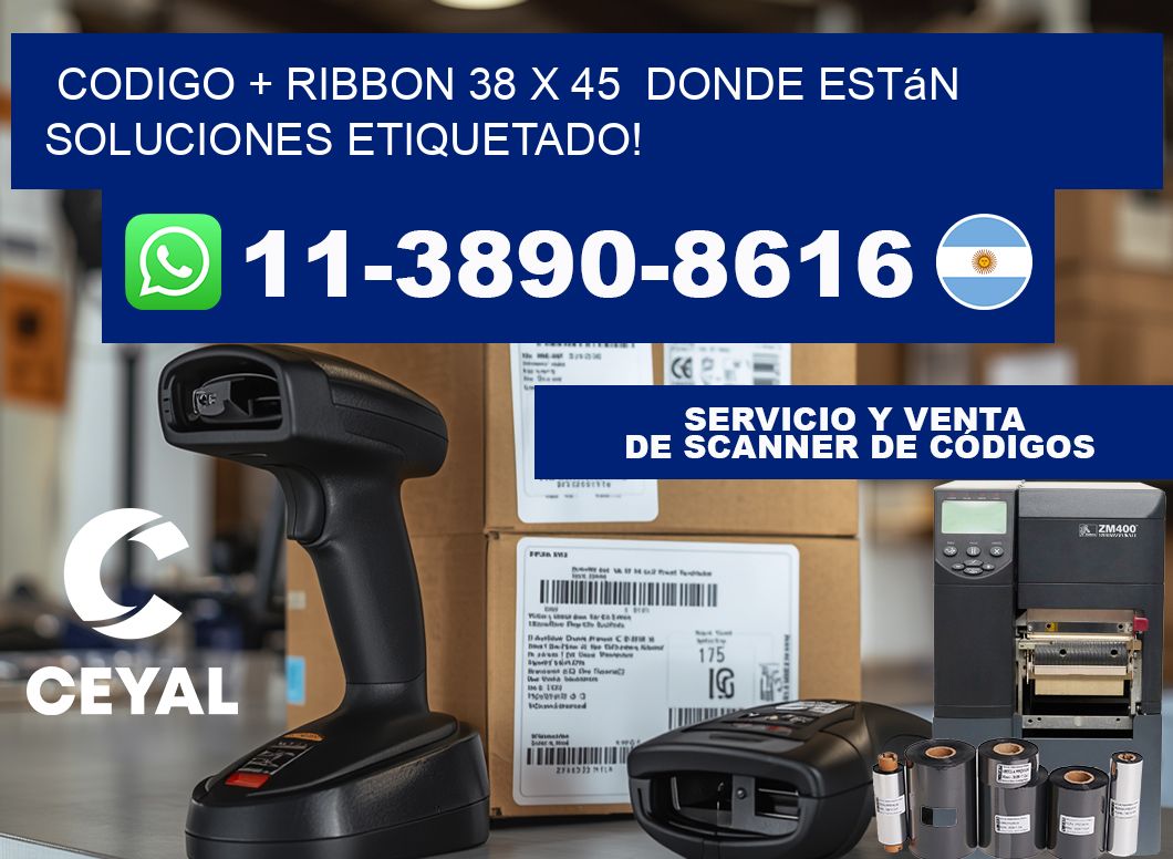 codigo + ribbon 38 x 45  donde están soluciones etiquetado!