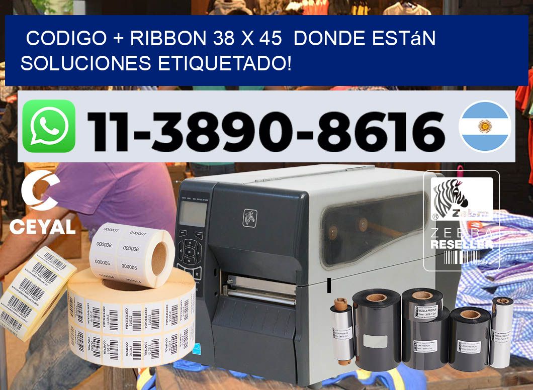 codigo + ribbon 38 x 45  donde están soluciones etiquetado!