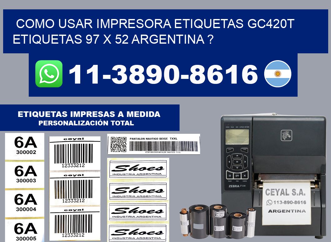 como usar impresora etiquetas gc420t etiquetas 97 x 52 argentina ?