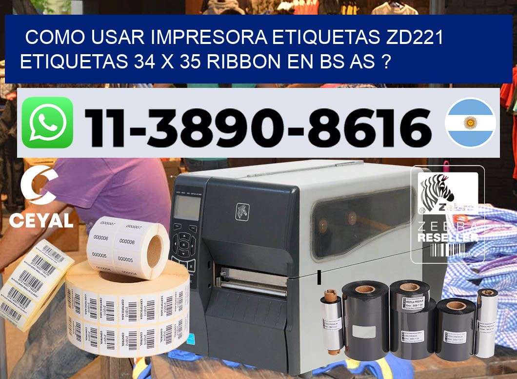 como usar impresora etiquetas zd221 etiquetas 34 x 35 ribbon en BS AS ?