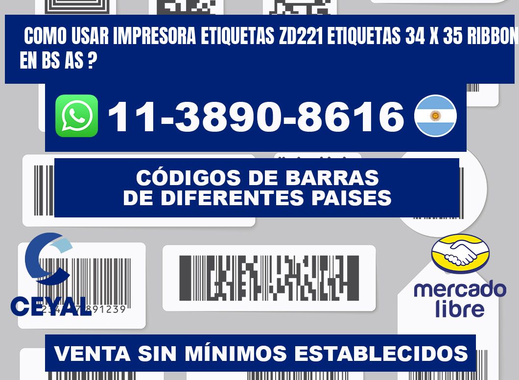 como usar impresora etiquetas zd221 etiquetas 34 x 35 ribbon en BS AS ?