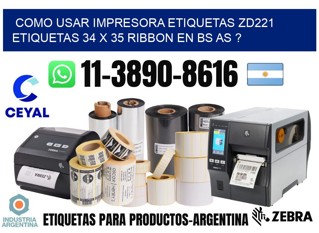 como usar impresora etiquetas zd221 etiquetas 34 x 35 ribbon en BS AS ?