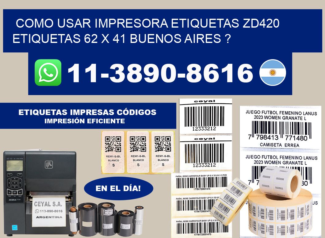 como usar impresora etiquetas zd420 etiquetas 62 x 41 Buenos Aires ?