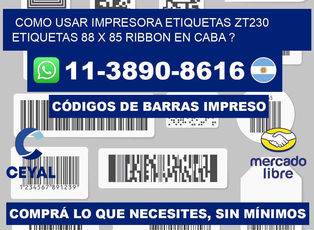 como usar impresora etiquetas zt230 etiquetas 88 x 85 ribbon en CABA ?