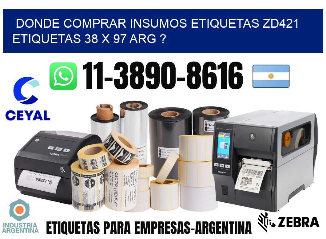 donde comprar insumos etiquetas zd421 etiquetas 38 x 97 ARG ?