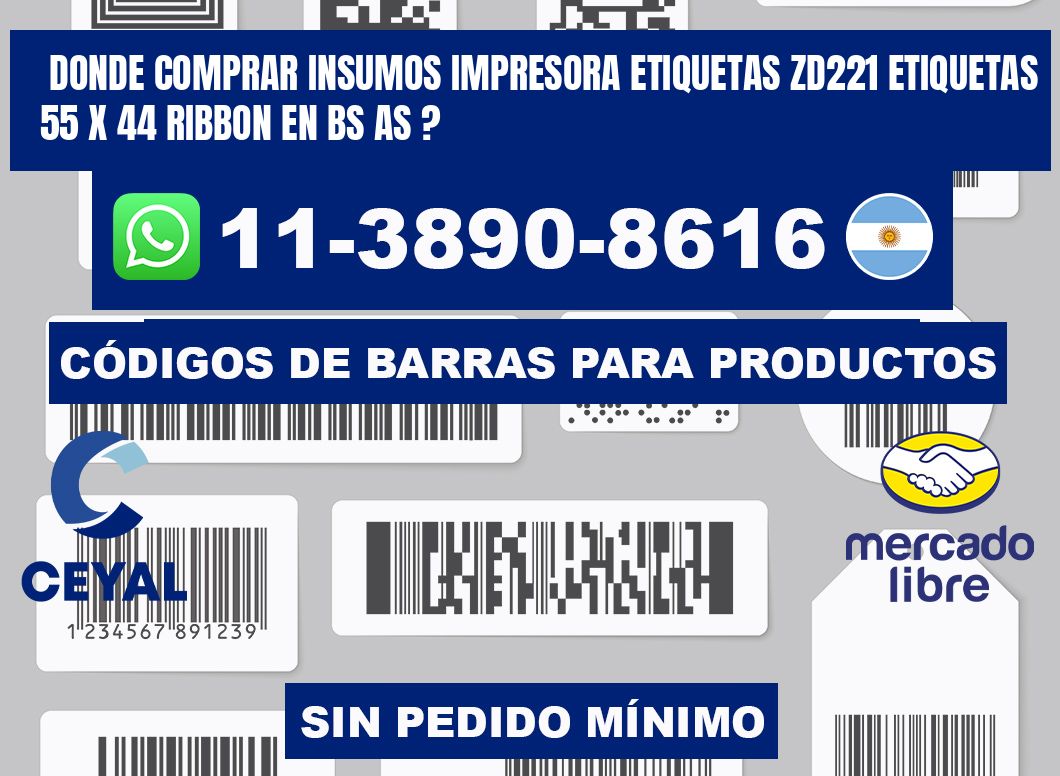 donde comprar insumos impresora etiquetas zd221 etiquetas 55 x 44 ribbon en BS AS ?