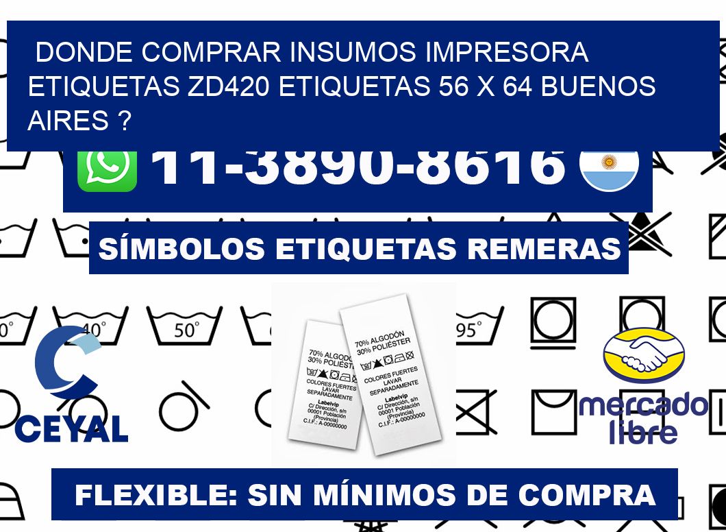 donde comprar insumos impresora etiquetas zd420 etiquetas 56 x 64 Buenos Aires ?