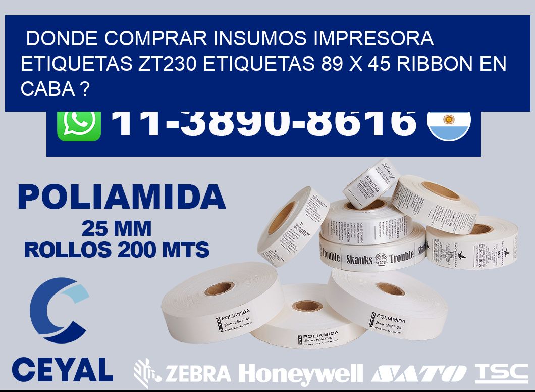 donde comprar insumos impresora etiquetas zt230 etiquetas 89 x 45 ribbon en CABA ?