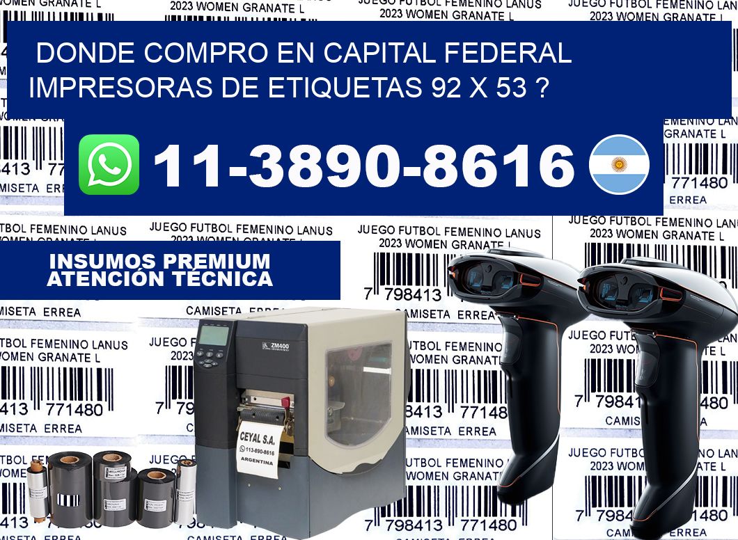 donde compro en capital federal impresoras de etiquetas 92 x 53 ?