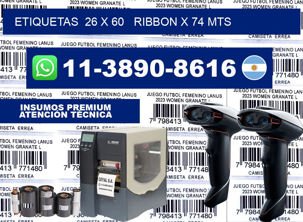 etiquetas  26 x 60   ribbon x 74 mts