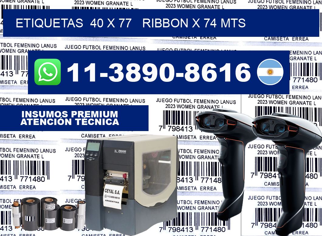etiquetas  40 x 77   ribbon x 74 mts