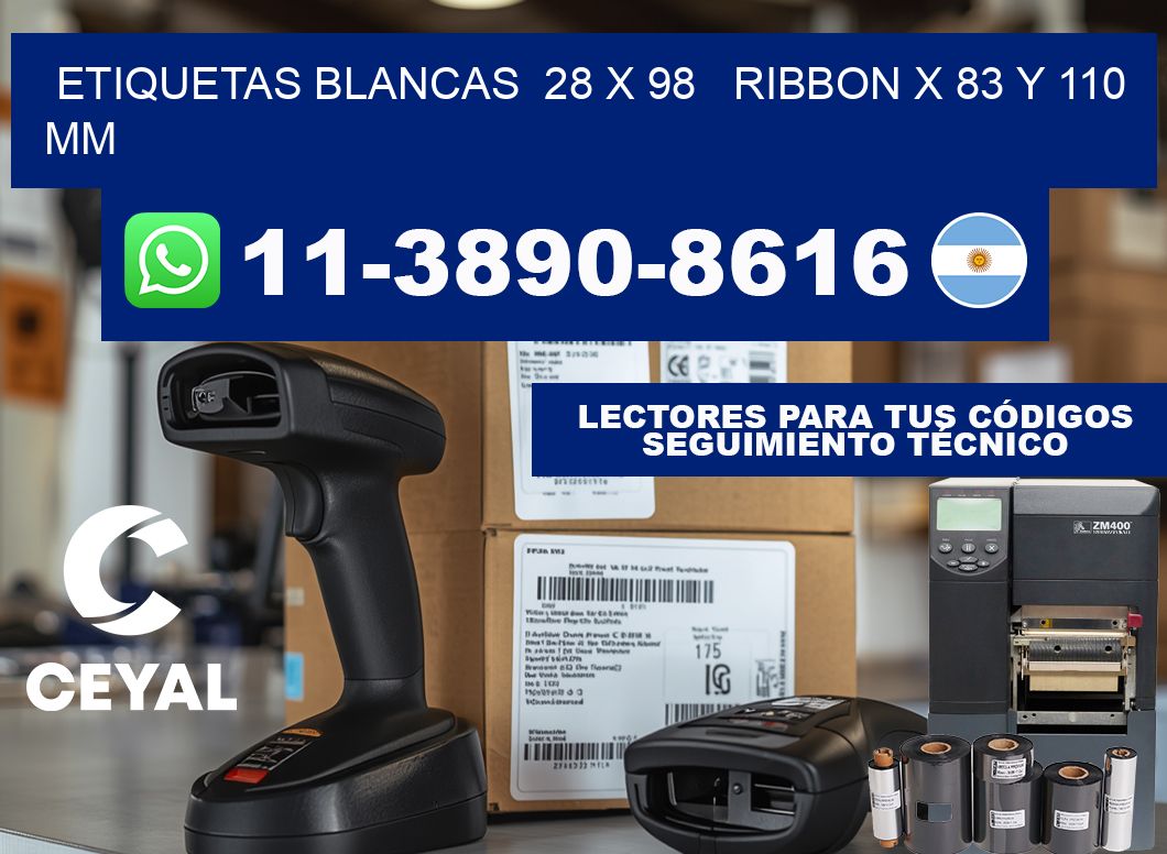 etiquetas blancas  28 x 98   ribbon x 83 y 110 mm