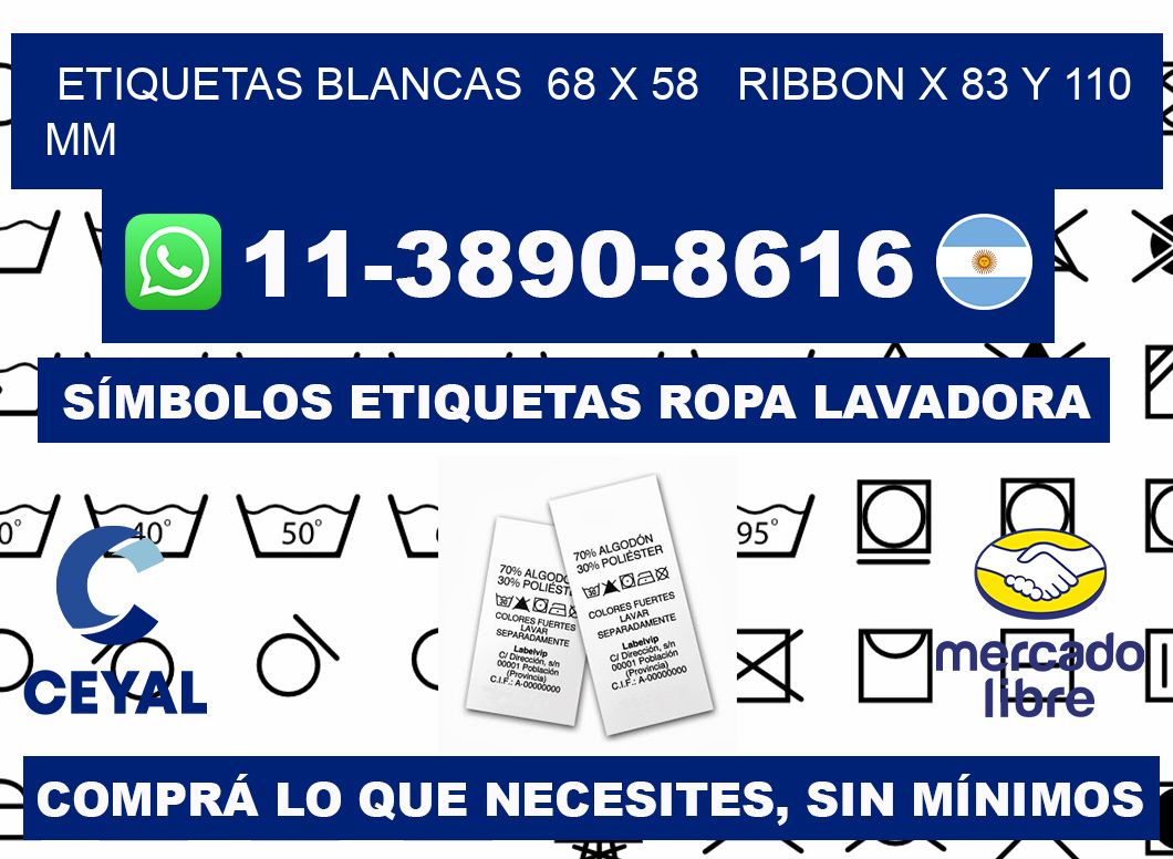 etiquetas blancas  68 x 58   ribbon x 83 y 110 mm