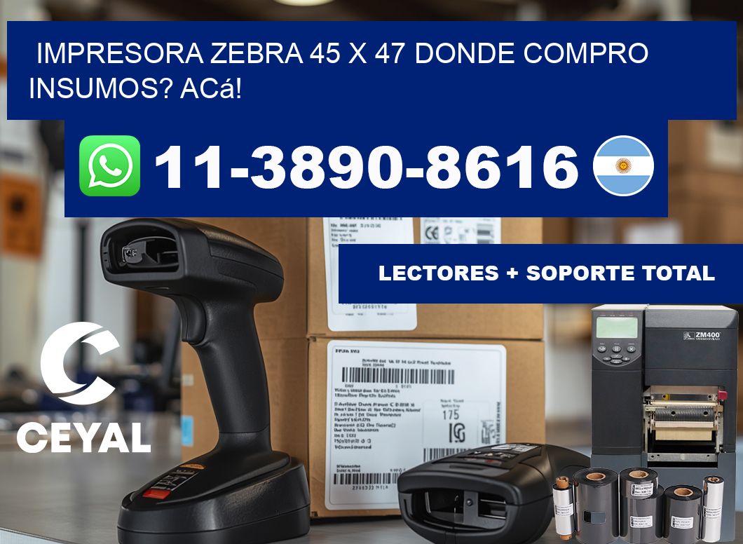 impresora zebra 45 x 47 Donde compro insumos? Acá!