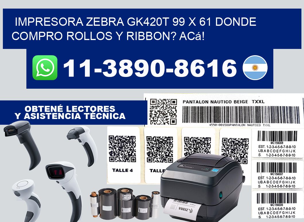 impresora zebra gk420t 99 x 61 Donde compro rollos y ribbon? Acá!