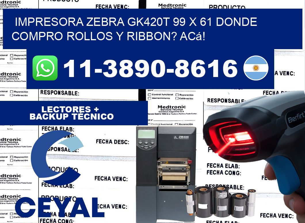 impresora zebra gk420t 99 x 61 Donde compro rollos y ribbon? Acá!