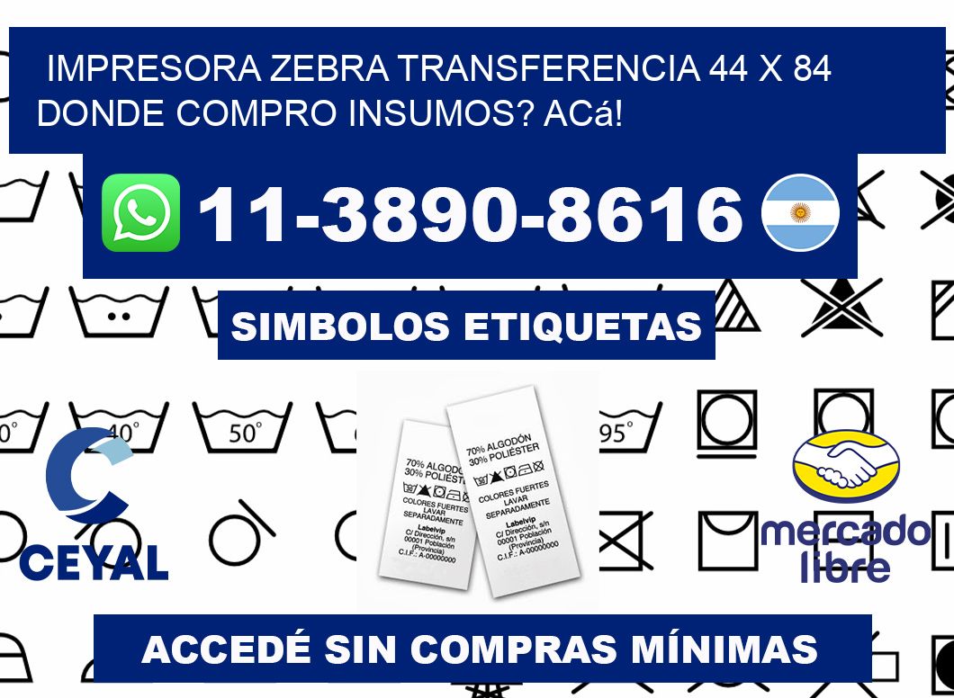 impresora zebra transferencia 44 x 84 Donde compro insumos? Acá!