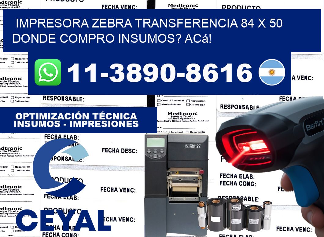 impresora zebra transferencia 84 x 50 Donde compro insumos? Acá!