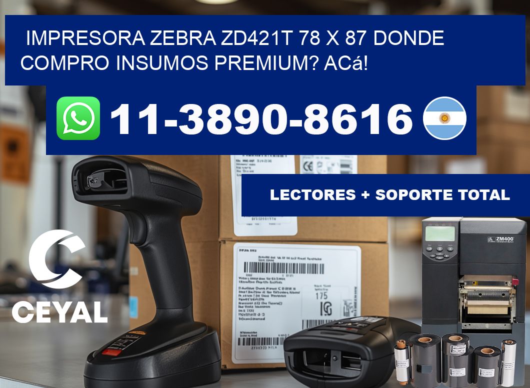 impresora zebra zd421t 78 x 87 Donde compro insumos premium? Acá!