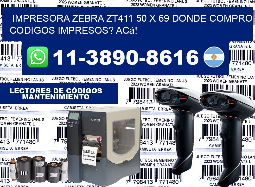 impresora zebra zt411 50 x 69 Donde compro codigos impresos? Acá!