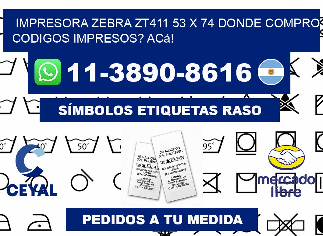 impresora zebra zt411 53 x 74 Donde compro codigos impresos? Acá!