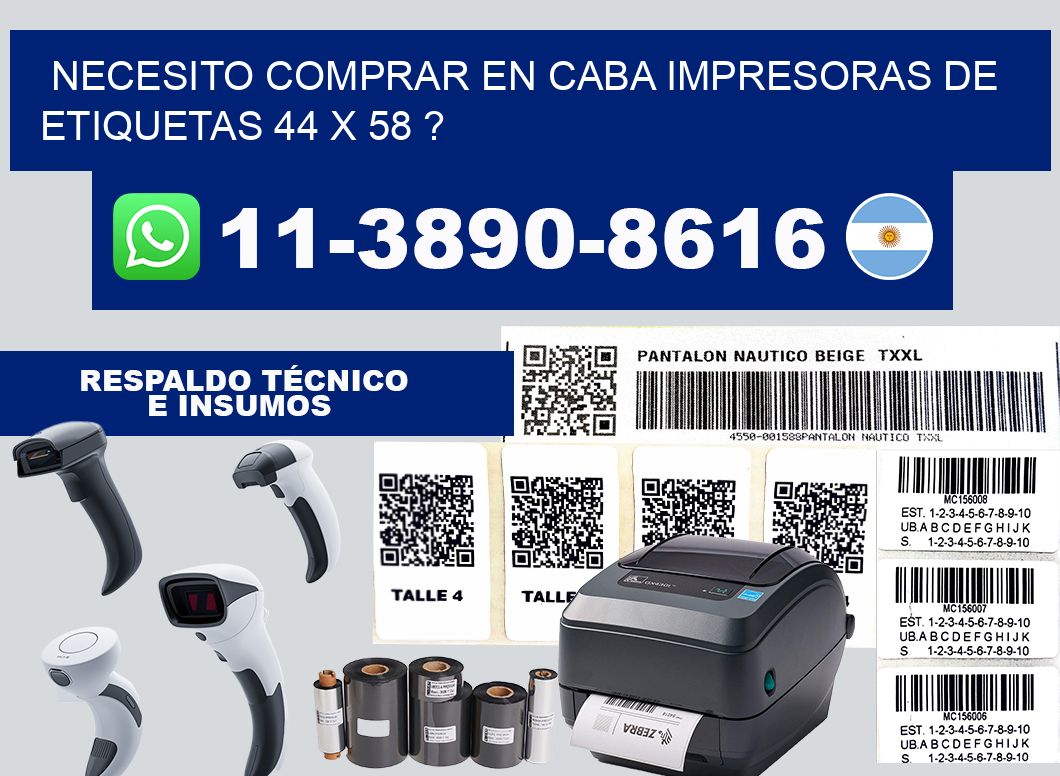 necesito comprar en CABA impresoras de etiquetas 44 x 58 ?