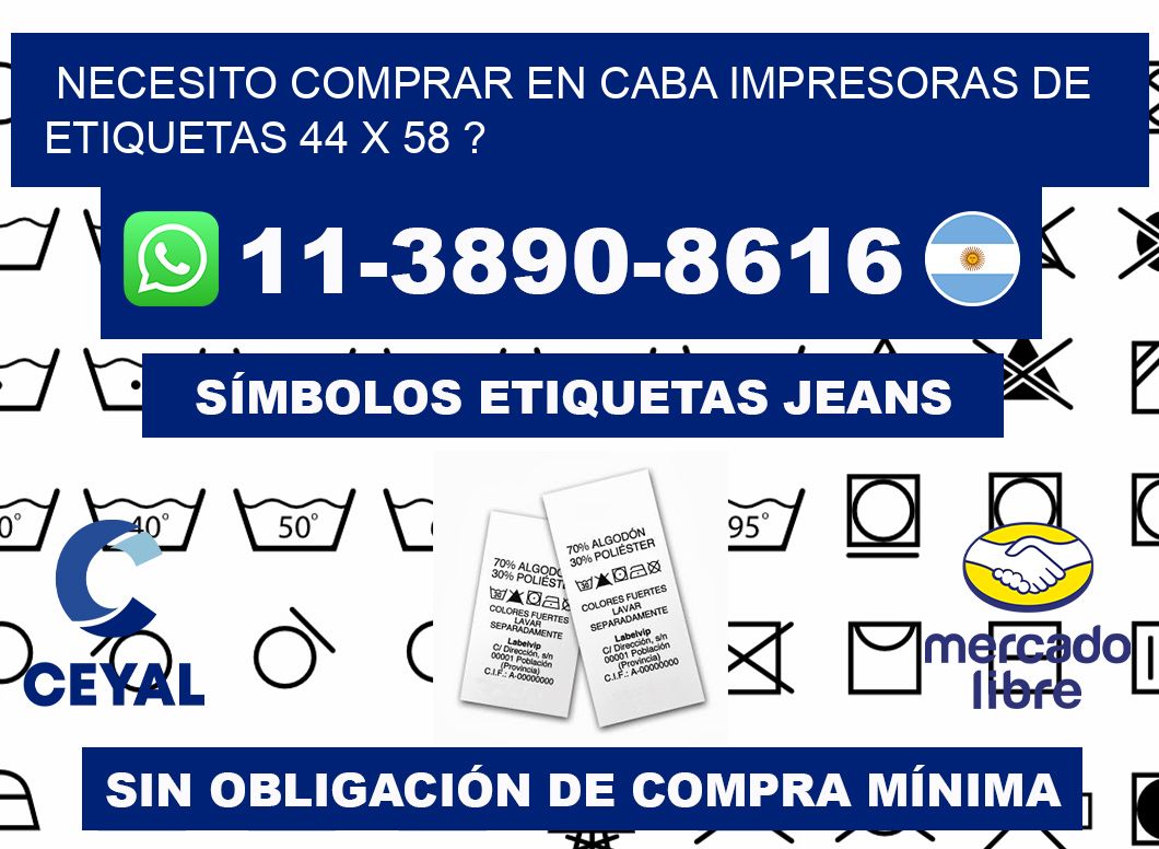necesito comprar en CABA impresoras de etiquetas 44 x 58 ?