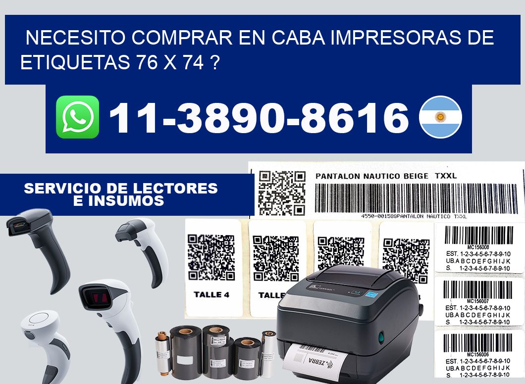 necesito comprar en CABA impresoras de etiquetas 76 x 74 ?