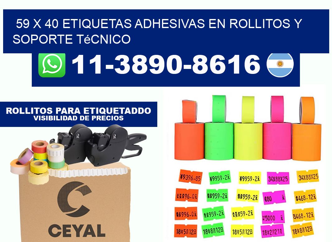 59 x 40 Etiquetas adhesivas en rollitos y soporte técnico