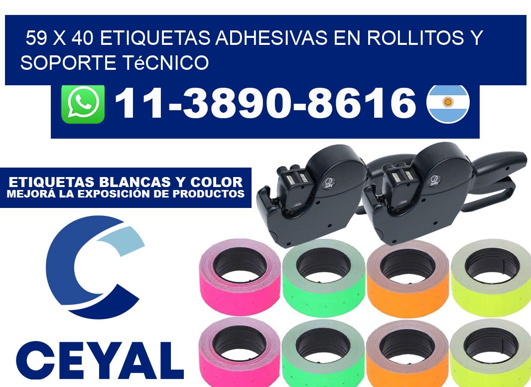 59 x 40 Etiquetas adhesivas en rollitos y soporte técnico