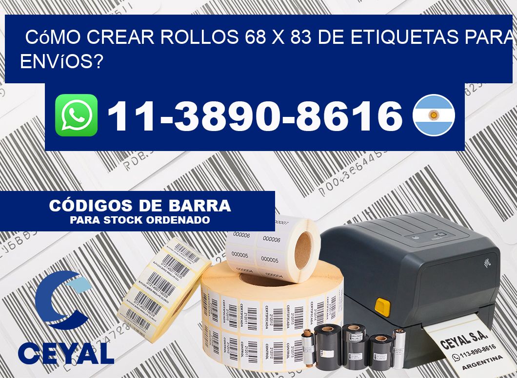 Cómo crear rollos 68 x 83 de etiquetas para envíos?