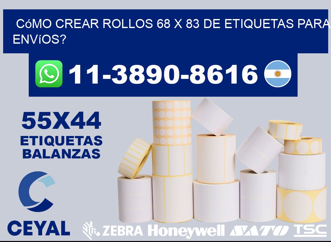Cómo crear rollos 68 x 83 de etiquetas para envíos?
