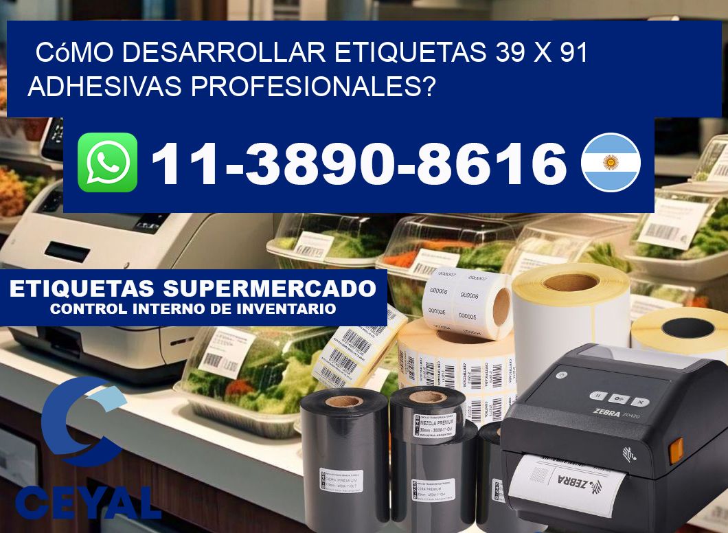Cómo desarrollar etiquetas 39 x 91 adhesivas profesionales?