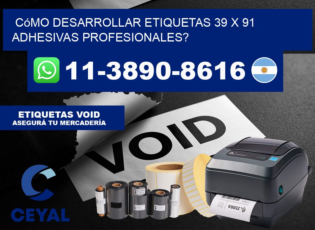 Cómo desarrollar etiquetas 39 x 91 adhesivas profesionales?