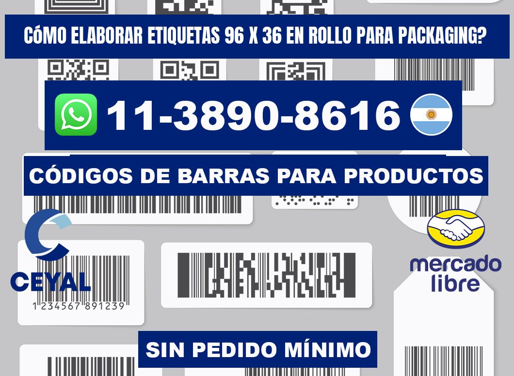 Cómo elaborar etiquetas 96 x 36 en rollo para packaging?