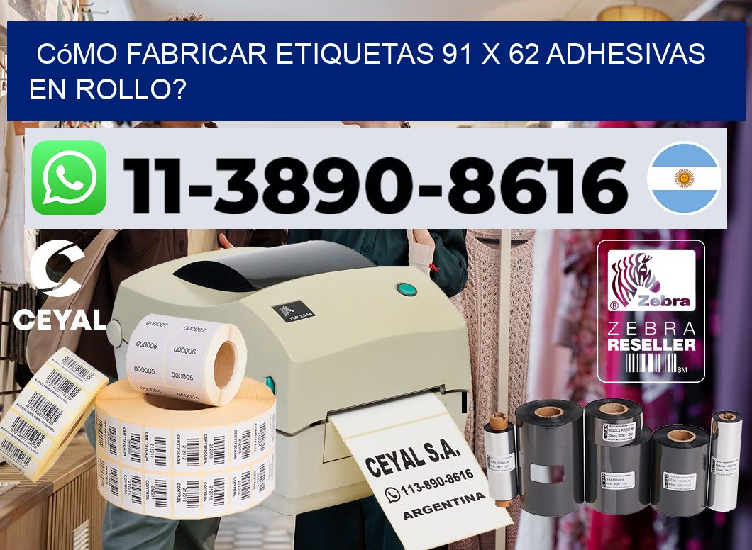 Cómo fabricar etiquetas 91 x 62 adhesivas en rollo?