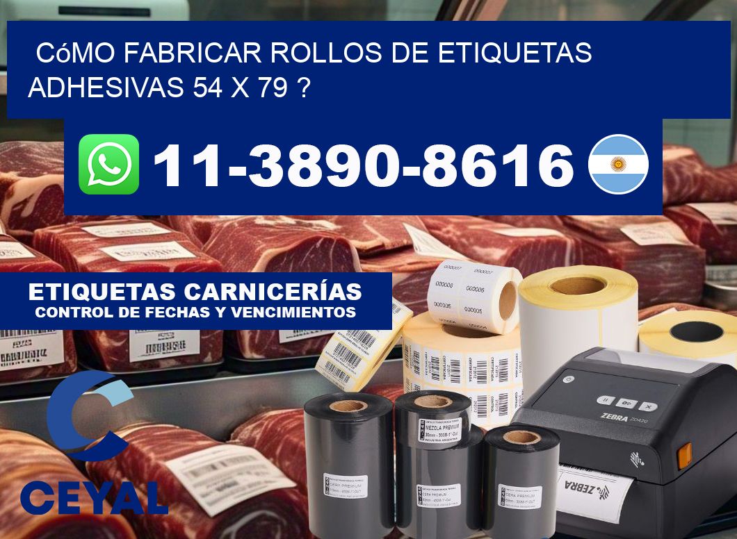 Cómo fabricar rollos de etiquetas adhesivas 54 x 79 ?