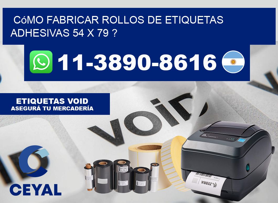 Cómo fabricar rollos de etiquetas adhesivas 54 x 79 ?