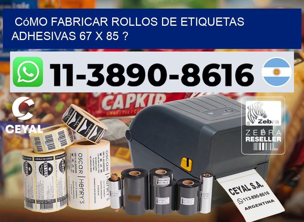 Cómo fabricar rollos de etiquetas adhesivas 67 x 85 ?
