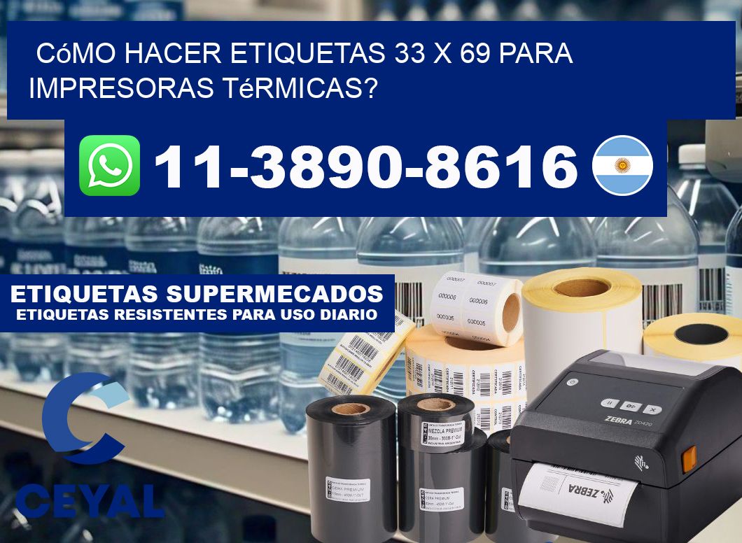 Cómo hacer etiquetas 33 x 69 para impresoras térmicas?