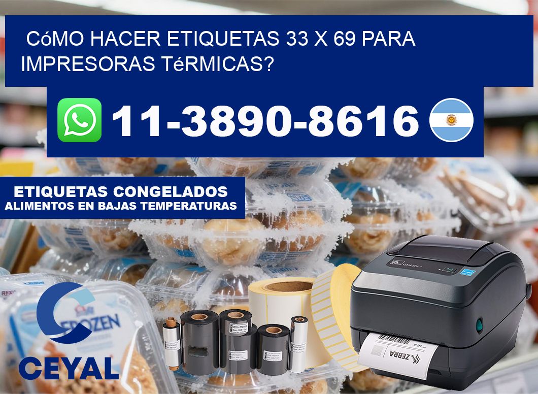 Cómo hacer etiquetas 33 x 69 para impresoras térmicas?