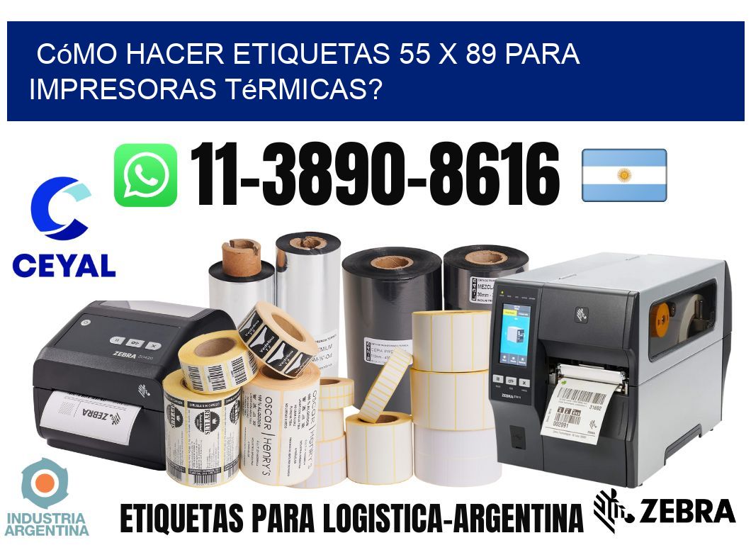 Cómo hacer etiquetas 55 x 89 para impresoras térmicas?