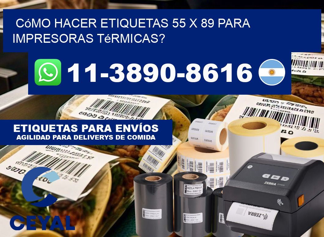 Cómo hacer etiquetas 55 x 89 para impresoras térmicas?