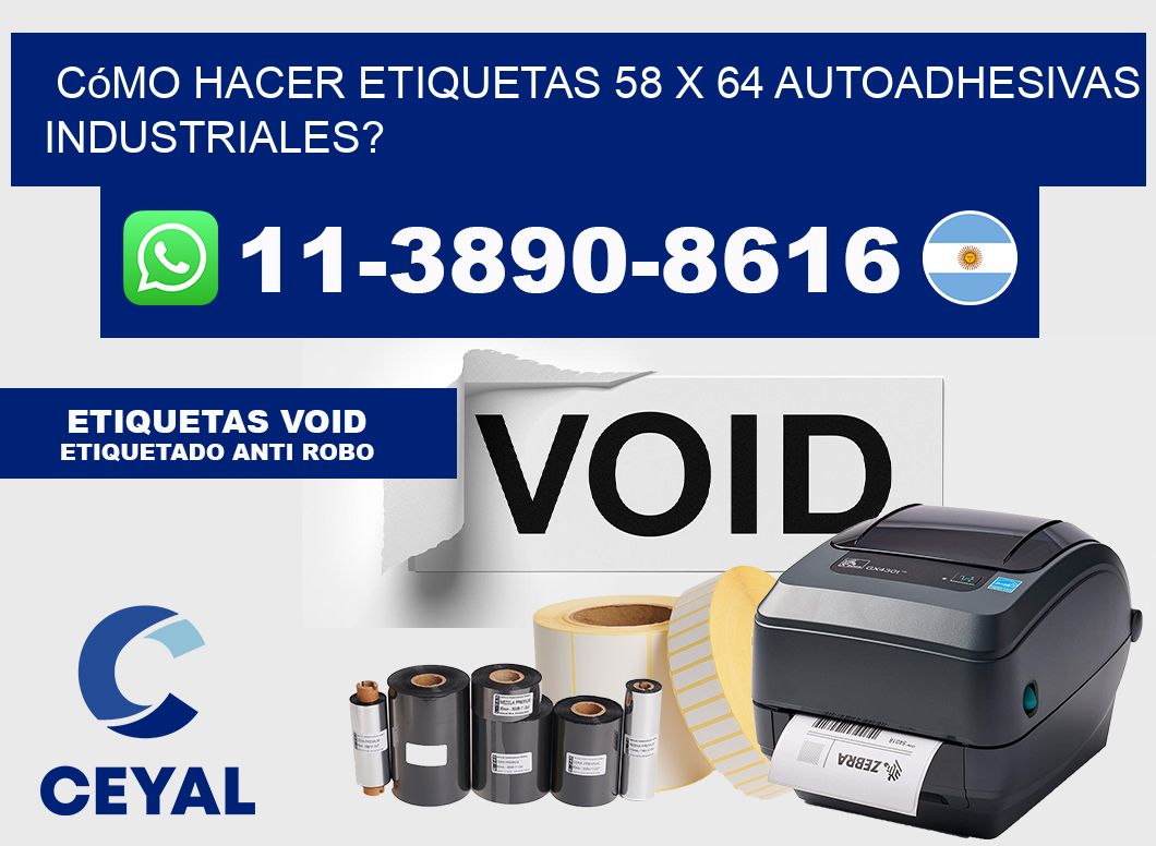 Cómo hacer etiquetas 58 x 64 autoadhesivas industriales?