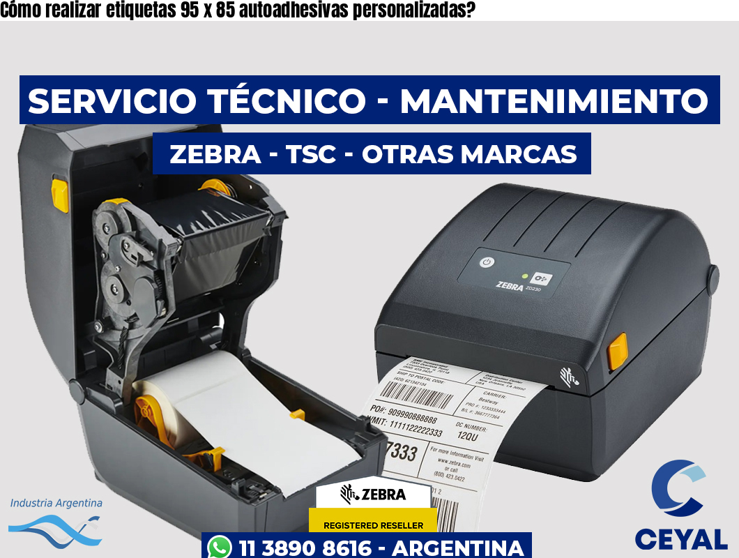 Cómo realizar etiquetas 95 x 85 autoadhesivas personalizadas?