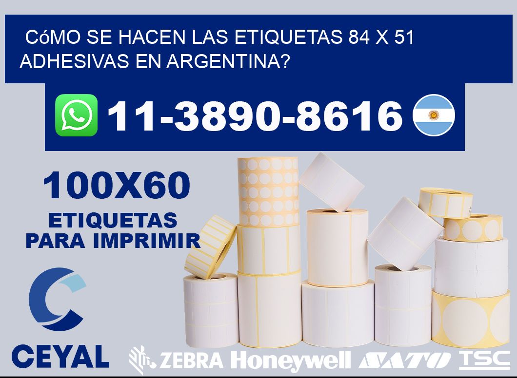 Cómo se hacen las etiquetas 84 x 51 adhesivas en Argentina?