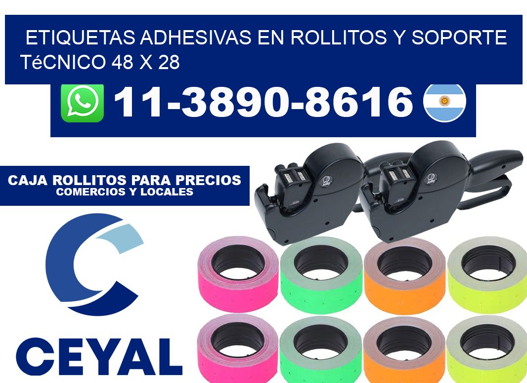 Etiquetas adhesivas en rollitos y soporte técnico 48 x 28