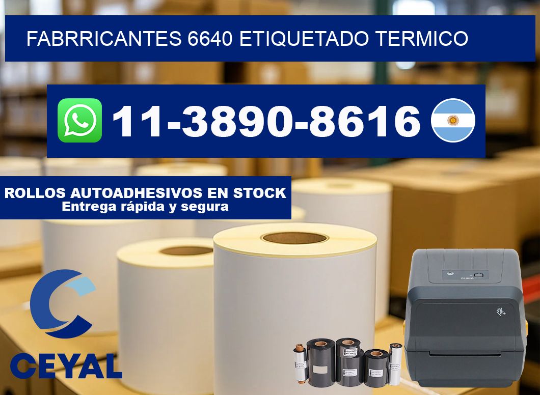 FABRRICANTES 6640 ETIQUETADO TERMICO