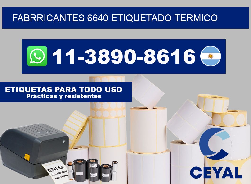 FABRRICANTES 6640 ETIQUETADO TERMICO
